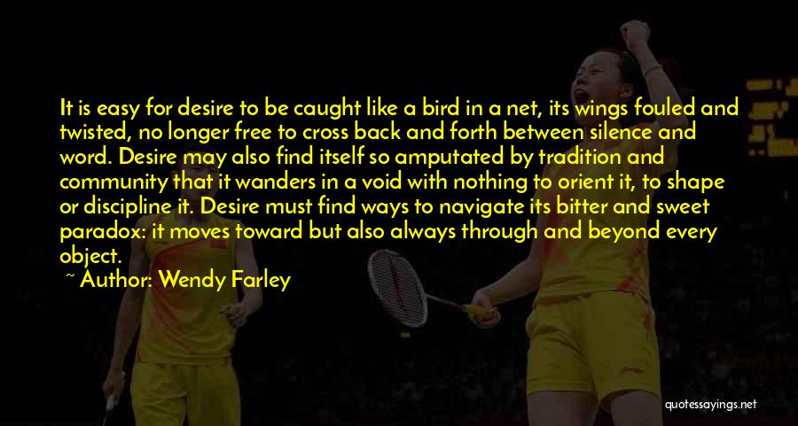Free Like Bird Quotes By Wendy Farley