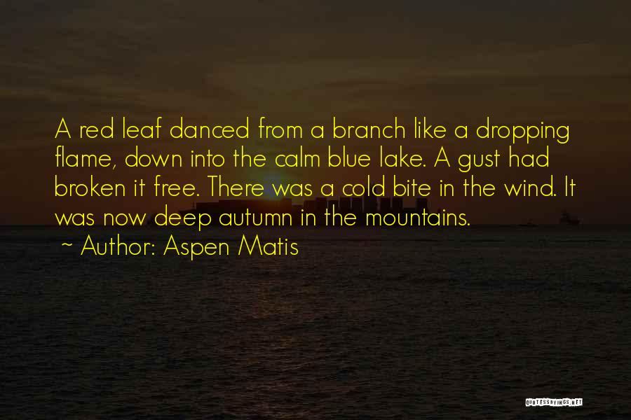 Free Like The Wind Quotes By Aspen Matis