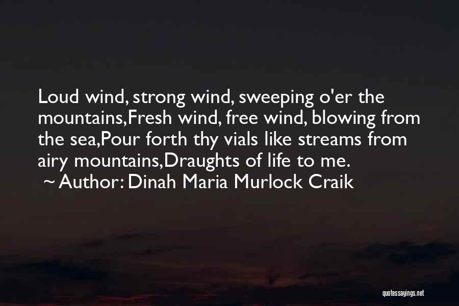 Free Like The Wind Quotes By Dinah Maria Murlock Craik