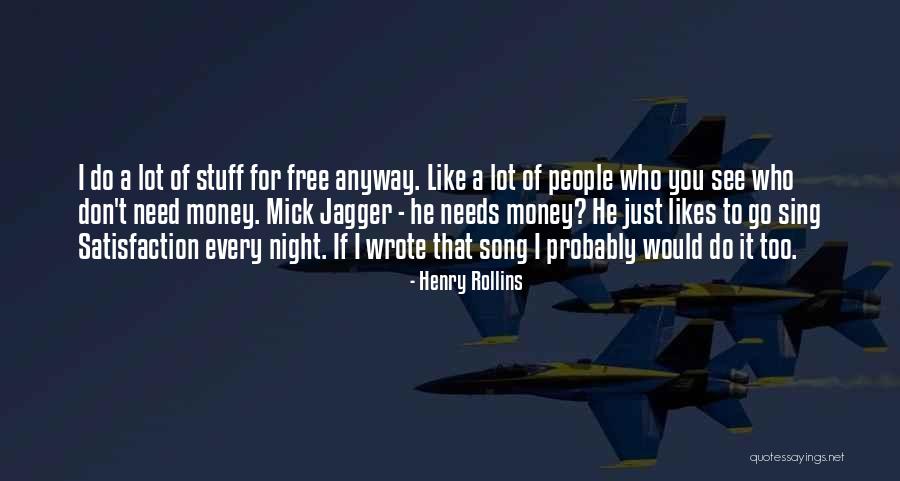 Free Likes Quotes By Henry Rollins Free Likes Quotes By Henry Rollins