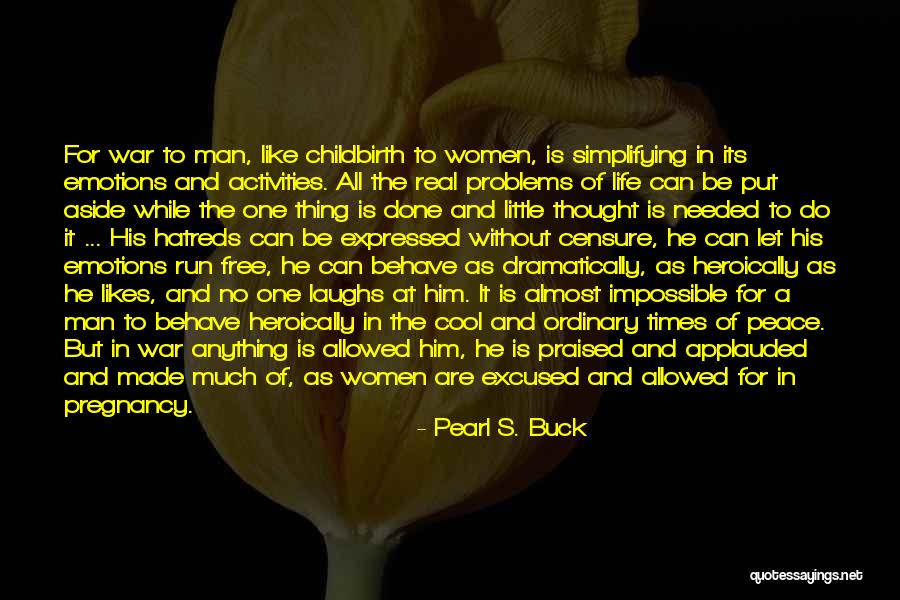 Free Likes Quotes By Pearl S. Buck Free Likes Quotes By Pearl S. Buck
