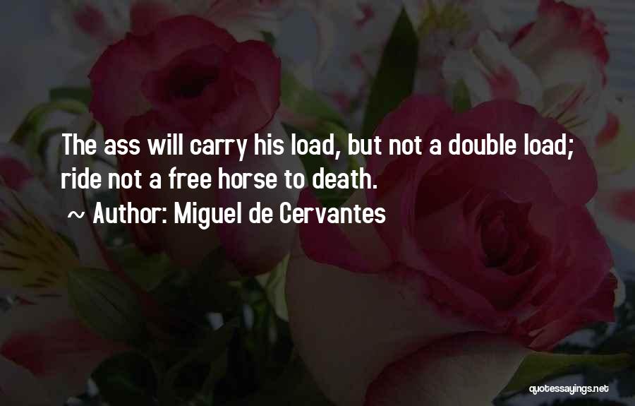 Free Load Quotes By Miguel De Cervantes