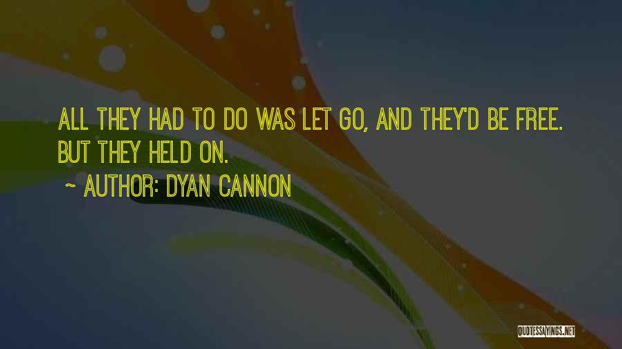 Free Love And Inspirational Quotes By Dyan Cannon