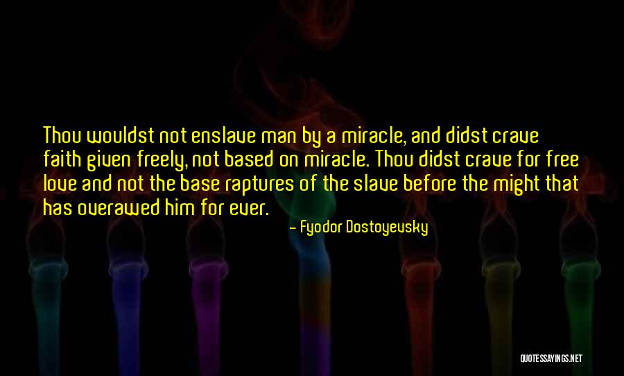 Free Love Quotes By Fyodor Dostoyevsky Free Love Quotes By Fyodor Dostoyevsky