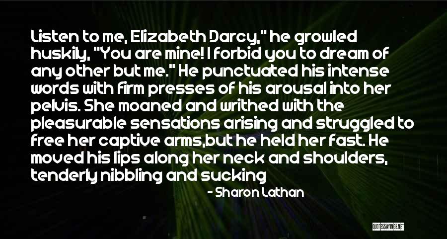 Free Love Quotes By Sharon Lathan Free Love Quotes By Sharon Lathan