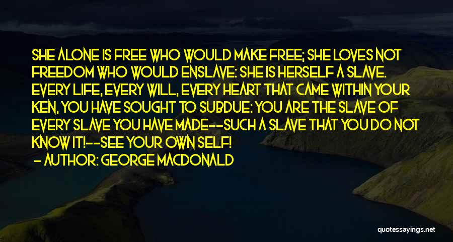 Free Make Your Own Quotes By George MacDonald