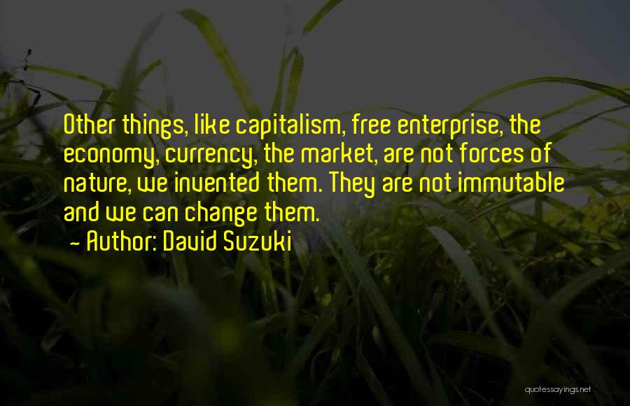 Free Market Economy Quotes By David Suzuki