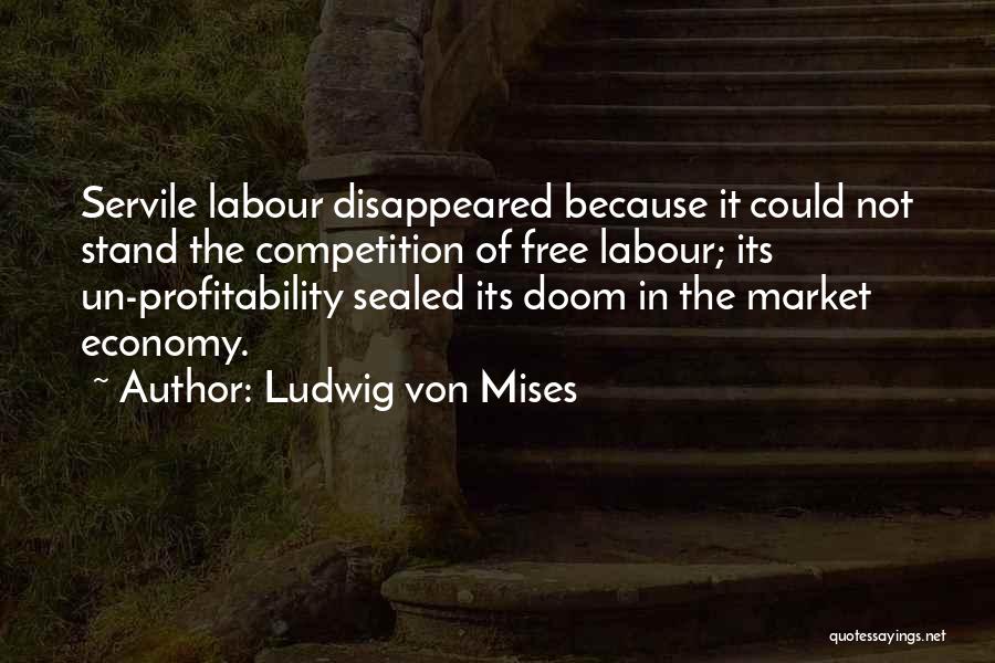 Free Market Economy Quotes By Ludwig Von Mises
