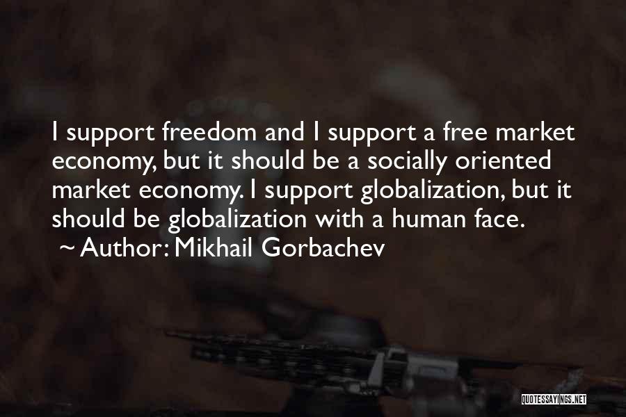 Free Market Economy Quotes By Mikhail Gorbachev