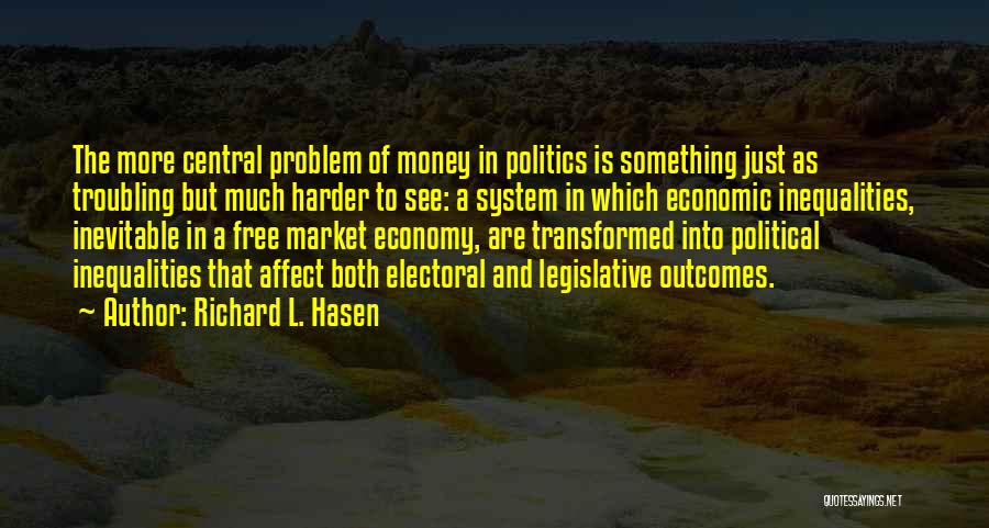 Free Market Economy Quotes By Richard L. Hasen