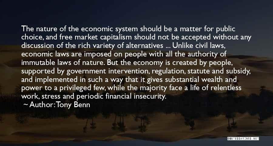 Free Market Economy Quotes By Tony Benn