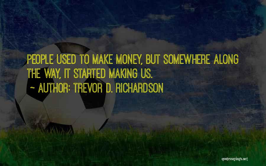 Free Market Economy Quotes By Trevor D. Richardson