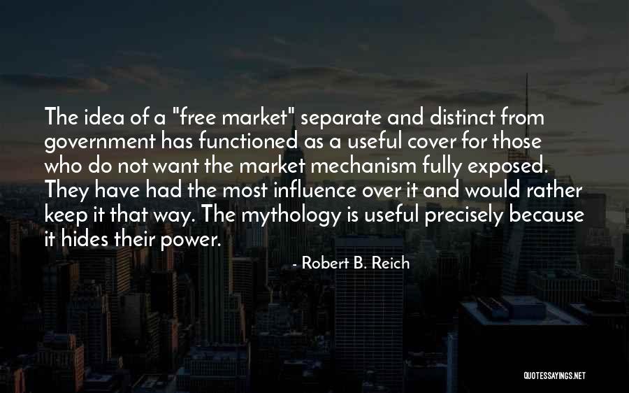 Free Market Quotes By Robert B. Reich