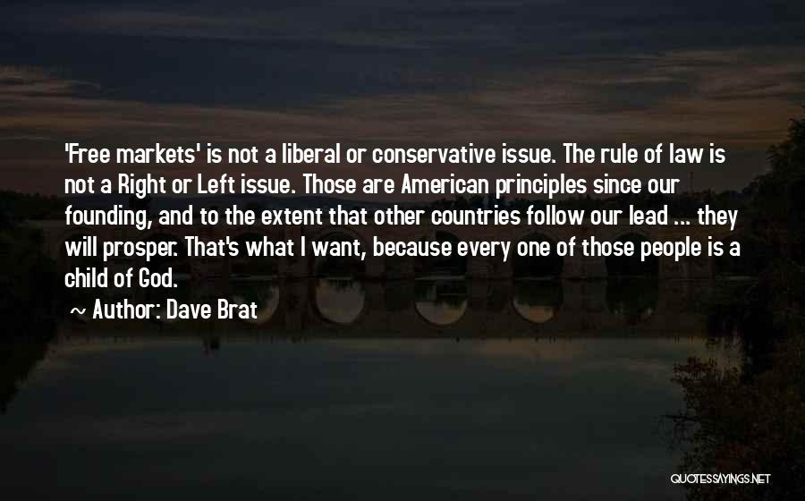 Free Markets Quotes By Dave Brat