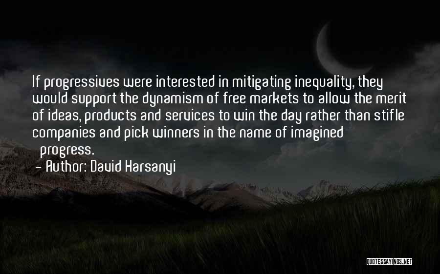 Free Markets Quotes By David Harsanyi