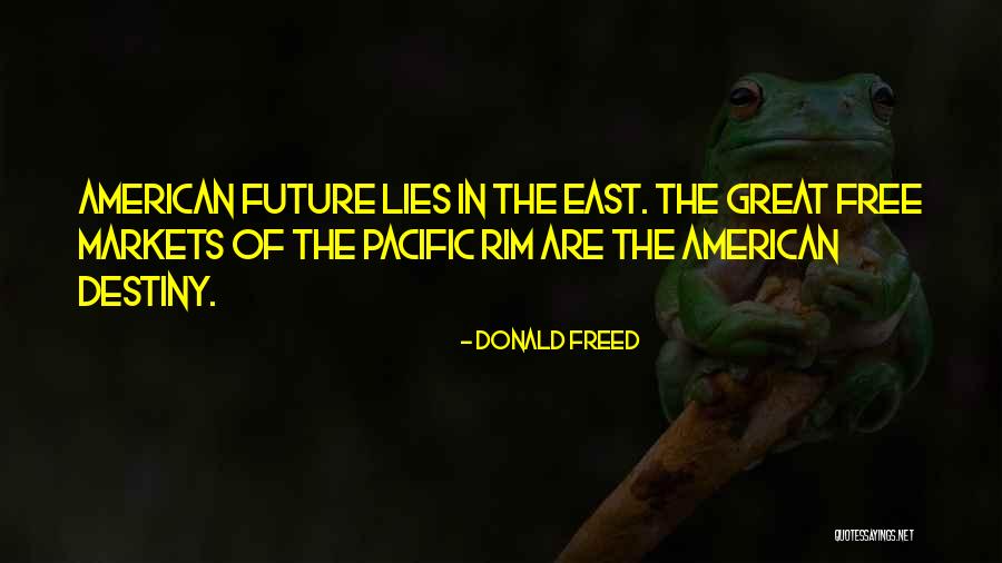 Free Markets Quotes By Donald Freed Free Markets Quotes By Donald Freed