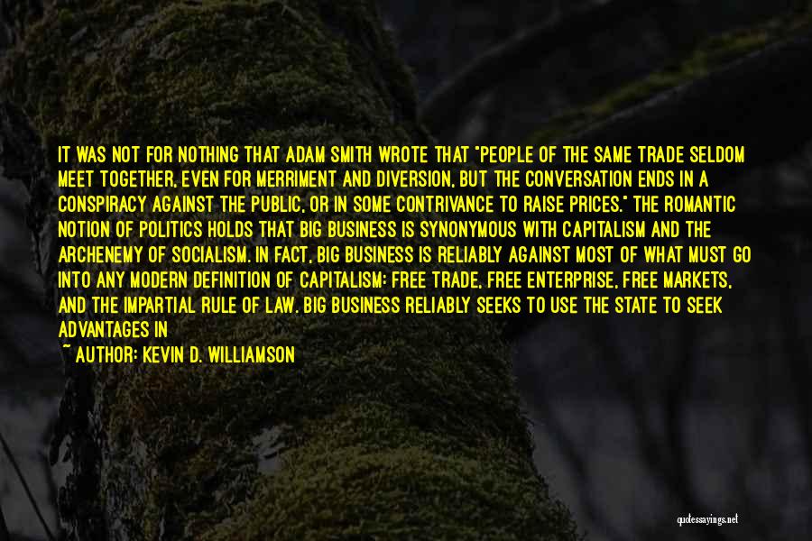 Free Markets Quotes By Kevin D. Williamson