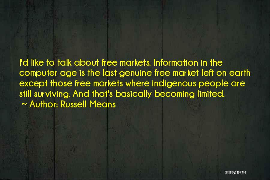 Free Markets Quotes By Russell Means