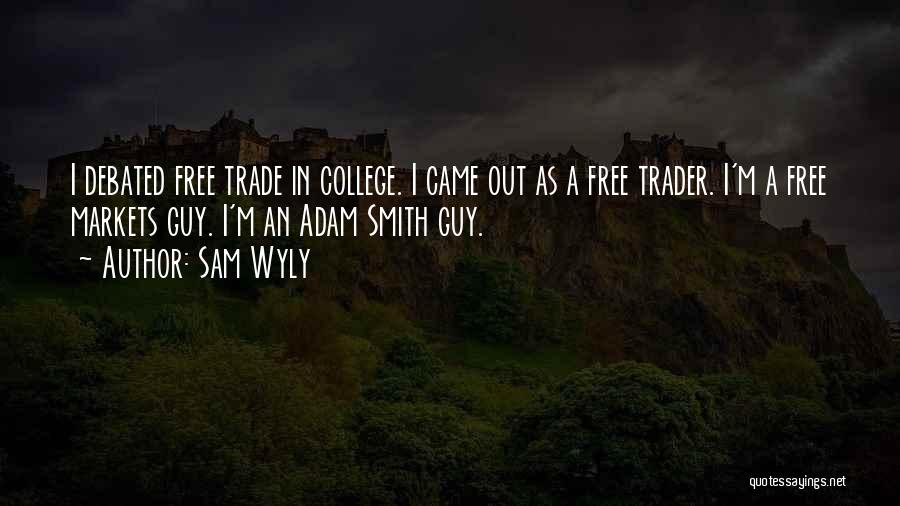 Free Markets Quotes By Sam Wyly