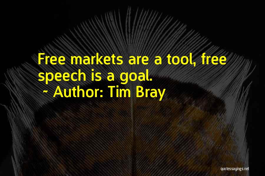 Free Markets Quotes By Tim Bray