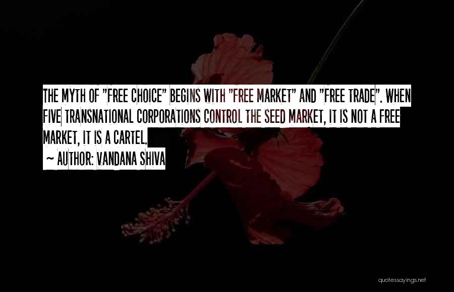 Free Markets Quotes By Vandana Shiva