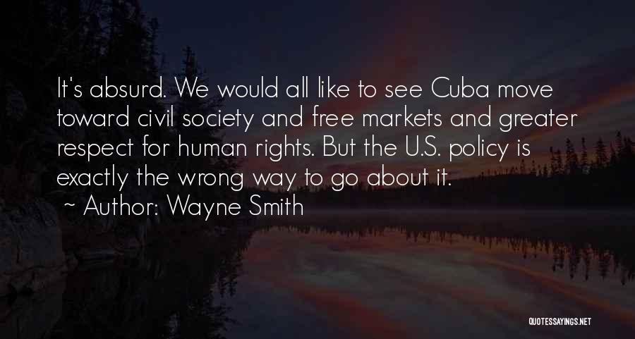 Free Markets Quotes By Wayne Smith