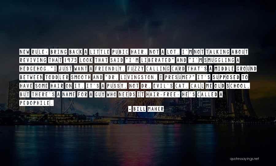 Free Me Quotes By Bill Maher Free Me Quotes By Bill Maher