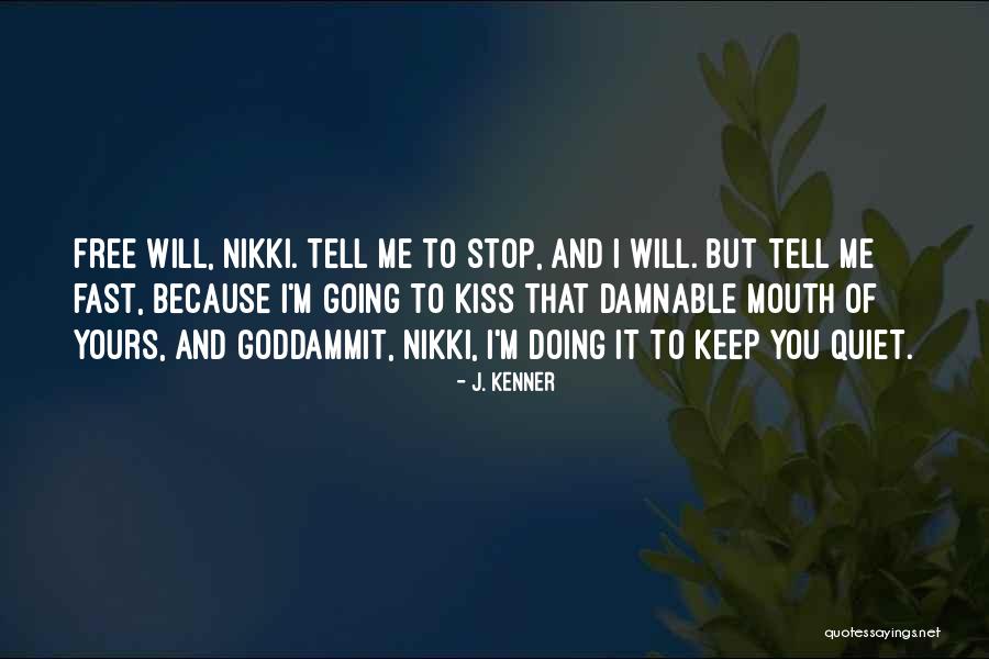 Free Me Quotes By J. Kenner Free Me Quotes By J. Kenner