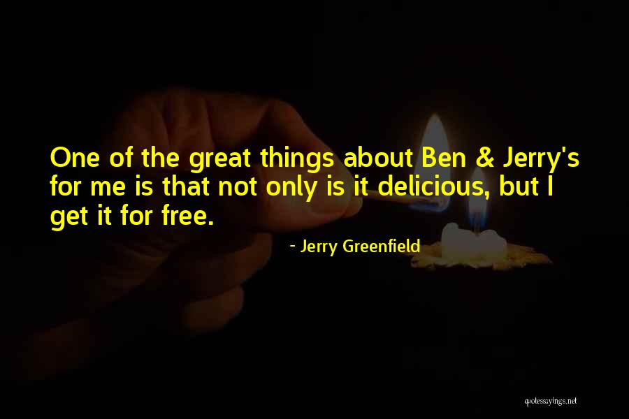 Free Me Quotes By Jerry Greenfield Free Me Quotes By Jerry Greenfield