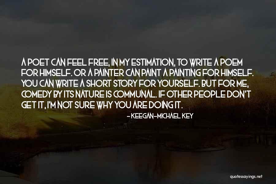Free Me Quotes By Keegan-Michael Key Free Me Quotes By Keegan-Michael Key