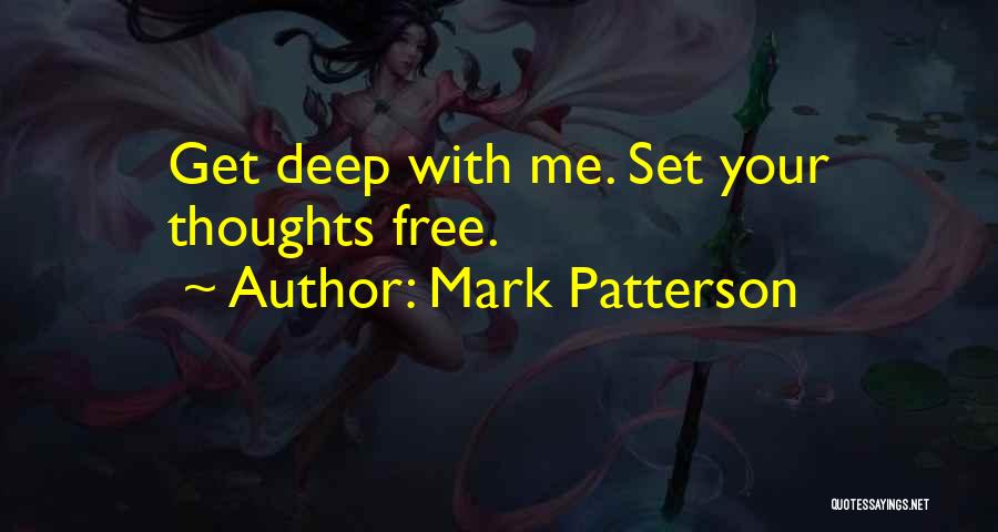 Free Me Quotes By Mark Patterson