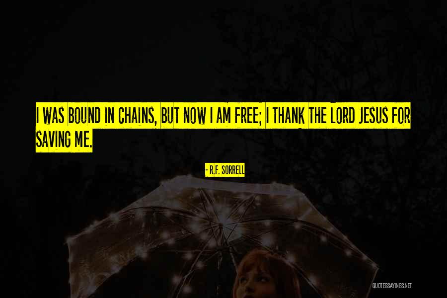 Free Me Quotes By R.F. Sorrell Free Me Quotes By R.F. Sorrell
