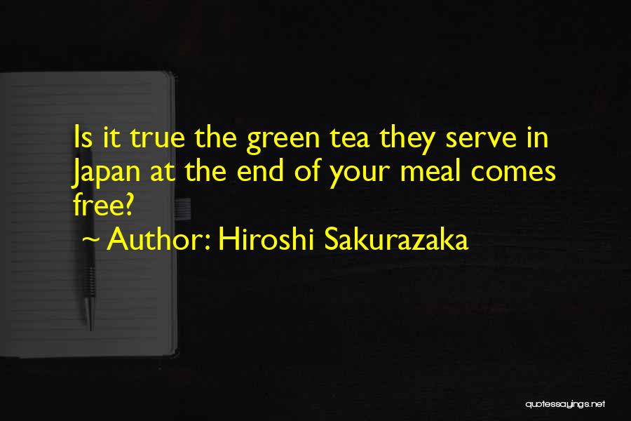 Free Meal Quotes By Hiroshi Sakurazaka