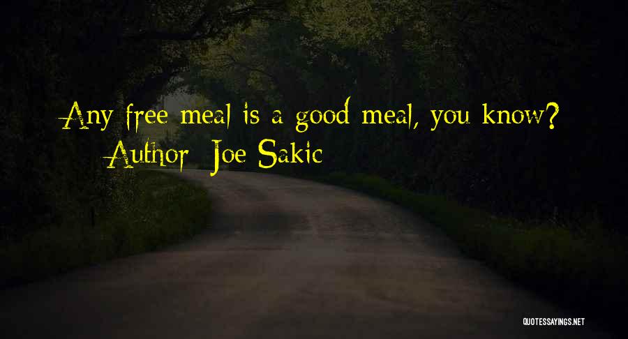 Free Meal Quotes By Joe Sakic