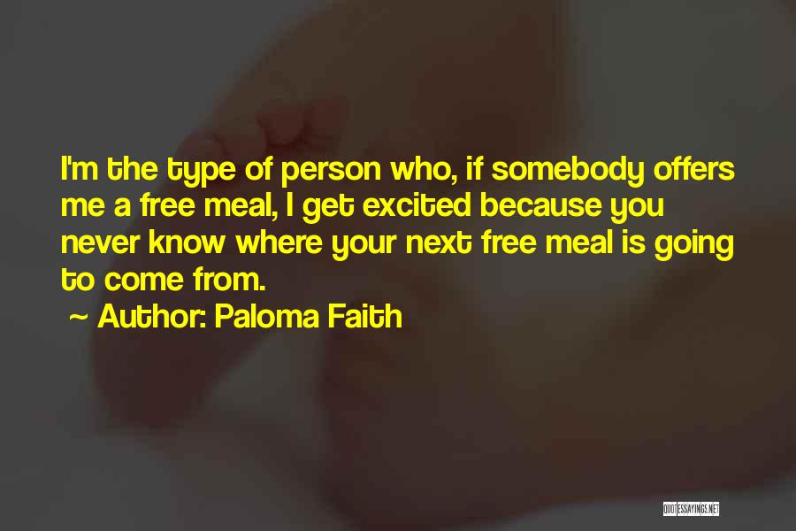 Free Meal Quotes By Paloma Faith
