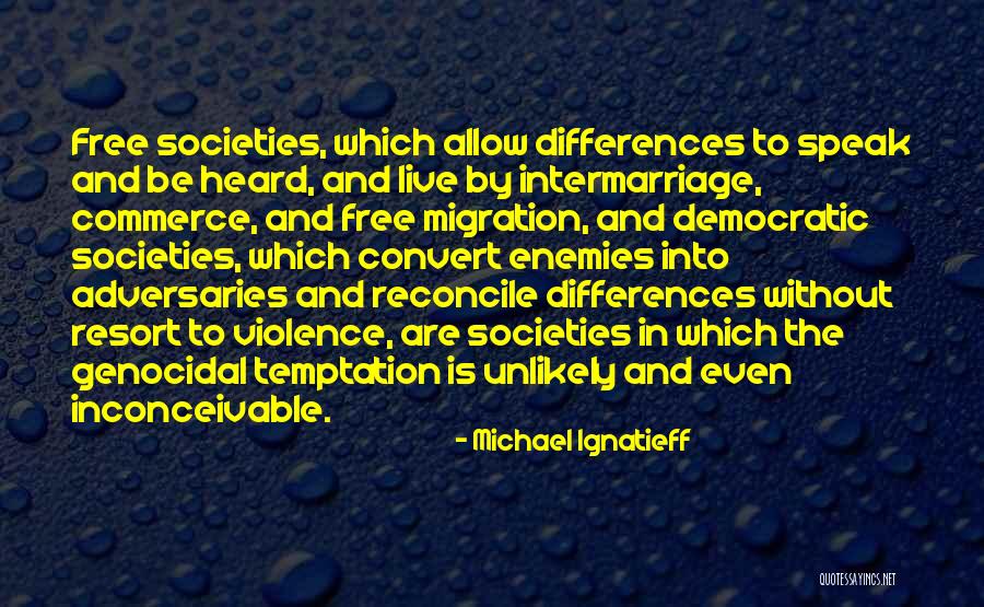 Free Migration Quotes By Michael Ignatieff Free Migration Quotes By Michael Ignatieff