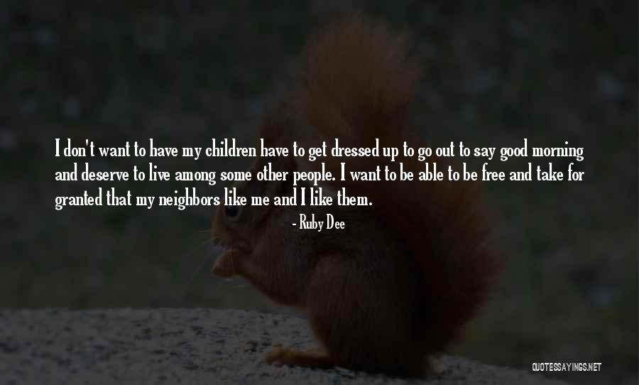 Free Morning Quotes By Ruby Dee Free Morning Quotes By Ruby Dee
