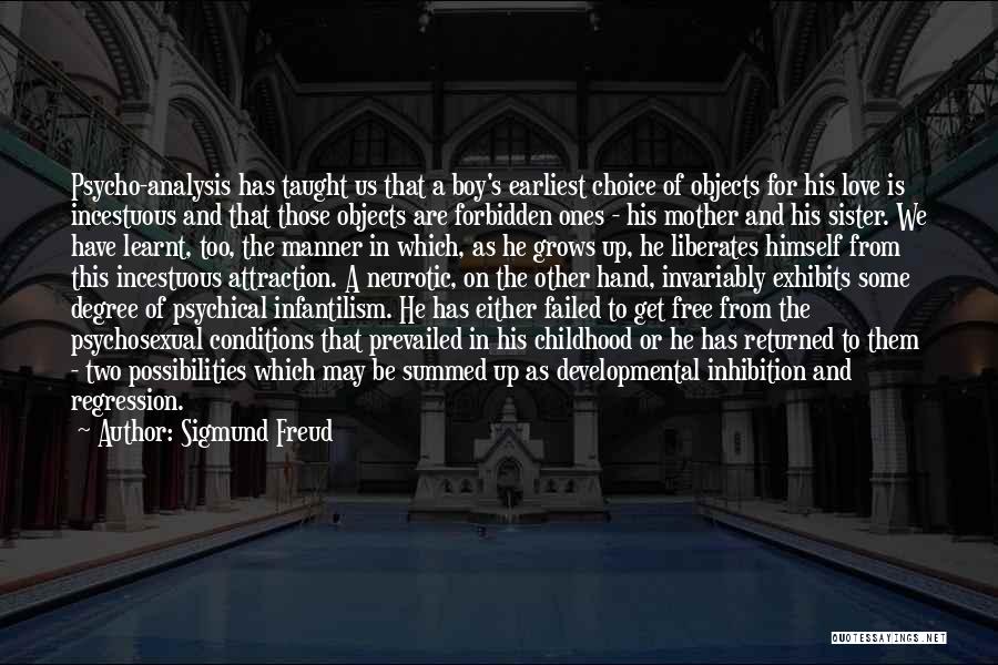 Free My Boy Quotes By Sigmund Freud