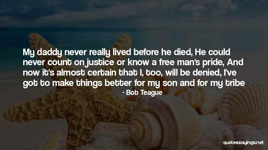 Free My Man Quotes By Bob Teague Free My Man Quotes By Bob Teague