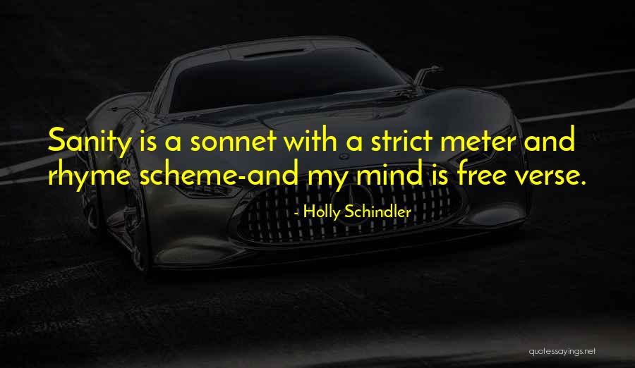 Free My Mind Quotes By Holly Schindler Free My Mind Quotes By Holly Schindler