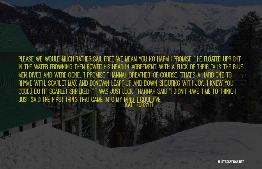 Free My Mind Quotes By Kate Forsyth Free My Mind Quotes By Kate Forsyth