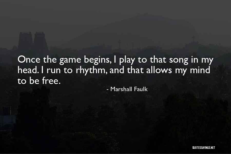 Free My Mind Quotes By Marshall Faulk Free My Mind Quotes By Marshall Faulk