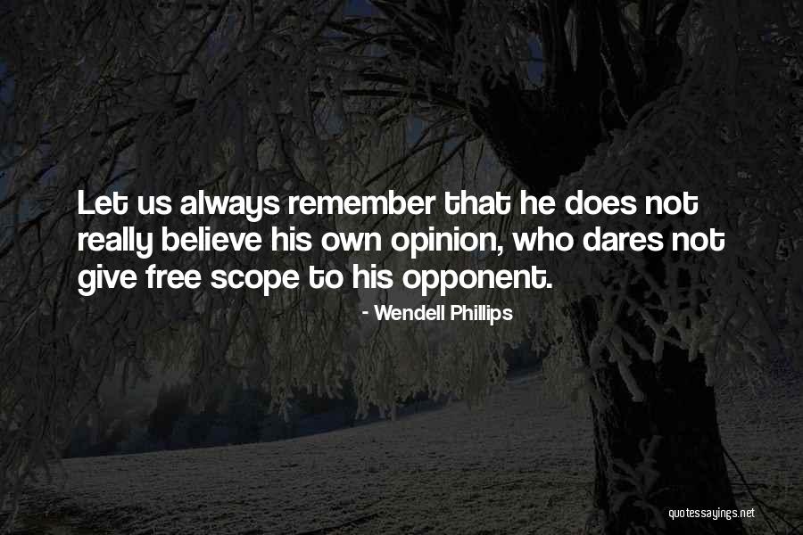 Free Opinion Quotes By Wendell Phillips Free Opinion Quotes By Wendell Phillips