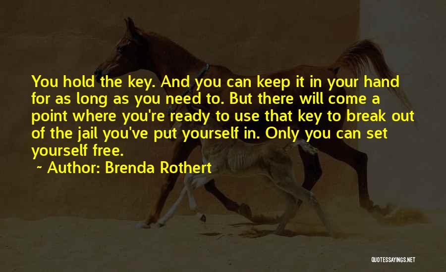 Free Out Of Jail Quotes By Brenda Rothert