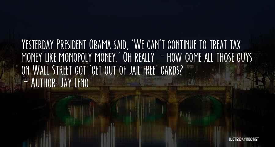 Free Out Of Jail Quotes By Jay Leno