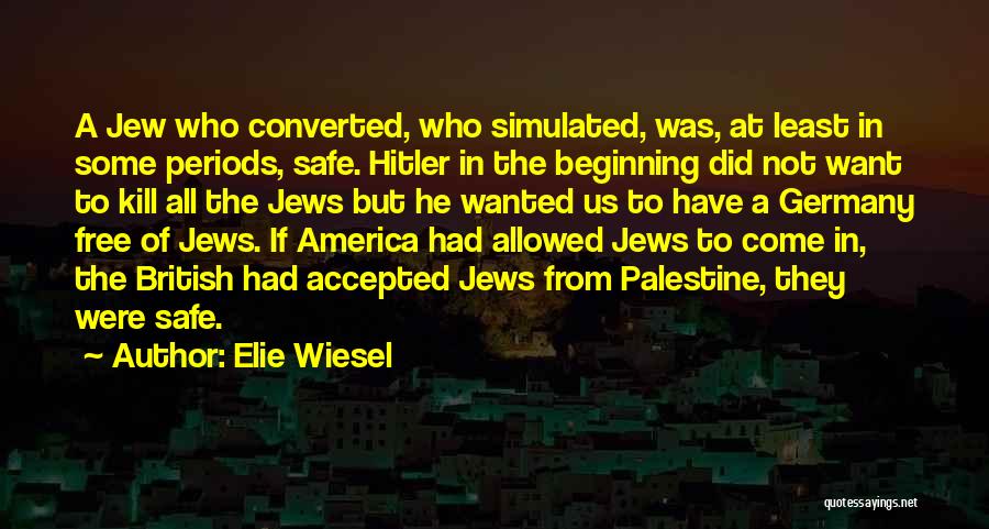 Free Palestine Quotes By Elie Wiesel