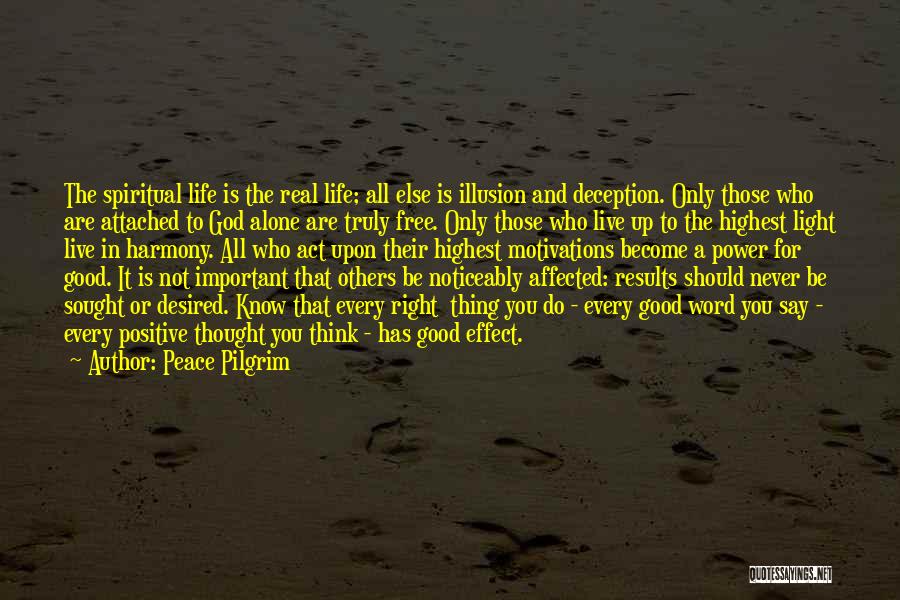 Free Positive Life Quotes By Peace Pilgrim