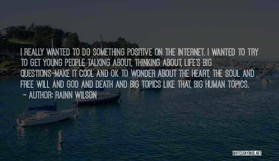 Free Positive Life Quotes By Rainn Wilson