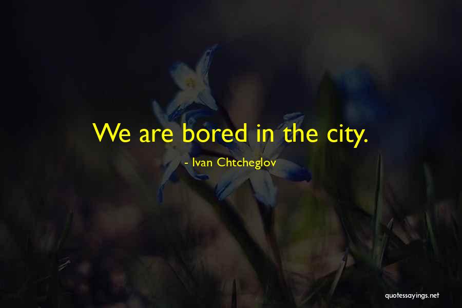 Free Post Secondary Education Quotes By Ivan Chtcheglov