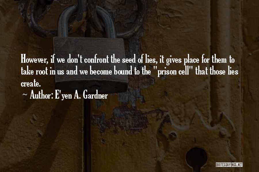 Free Prison Quotes By E'yen A. Gardner